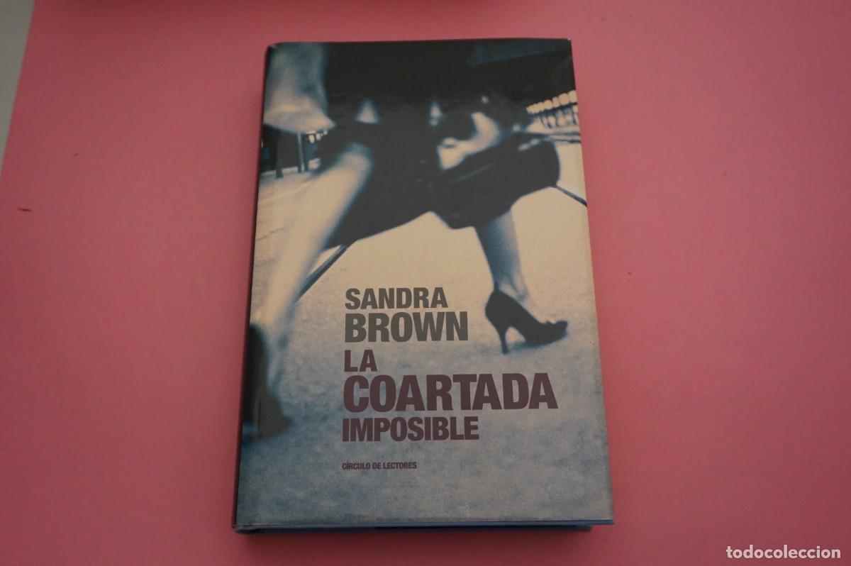 Libros: AR18CD / LA COARTADA IMPOSIBLE - SANDRA BROWN / CIRCULO DE LECTORES - Foto 1