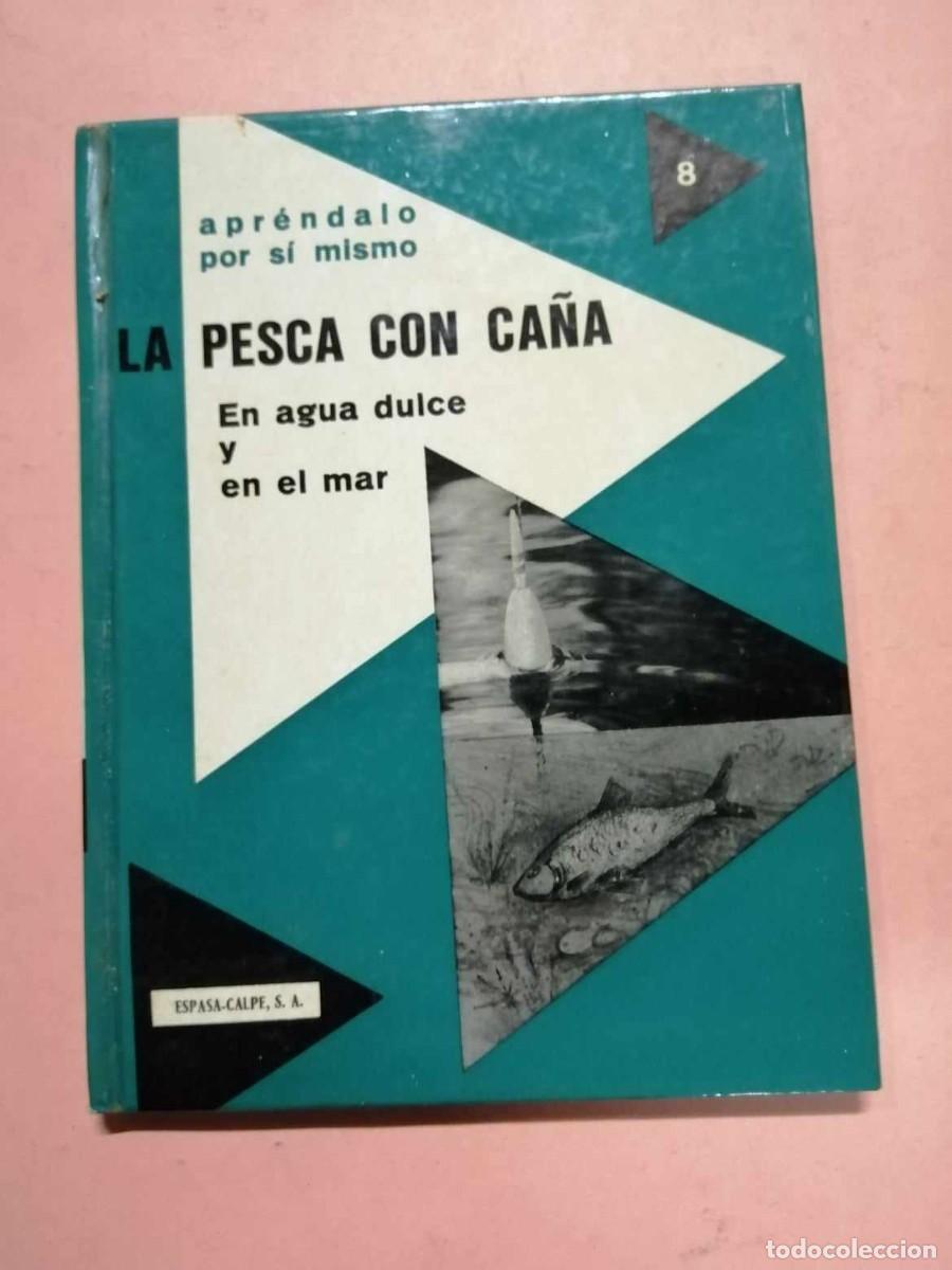 Libros: LA PESCA CON CA&Ntilde;A EN AGUA DULCE Y EN EL MAR - Foto 1