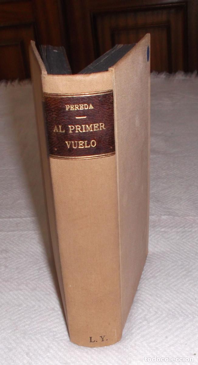 Libros: al primer vuelo de Jose M&ordf; de pereda Madrid 1921