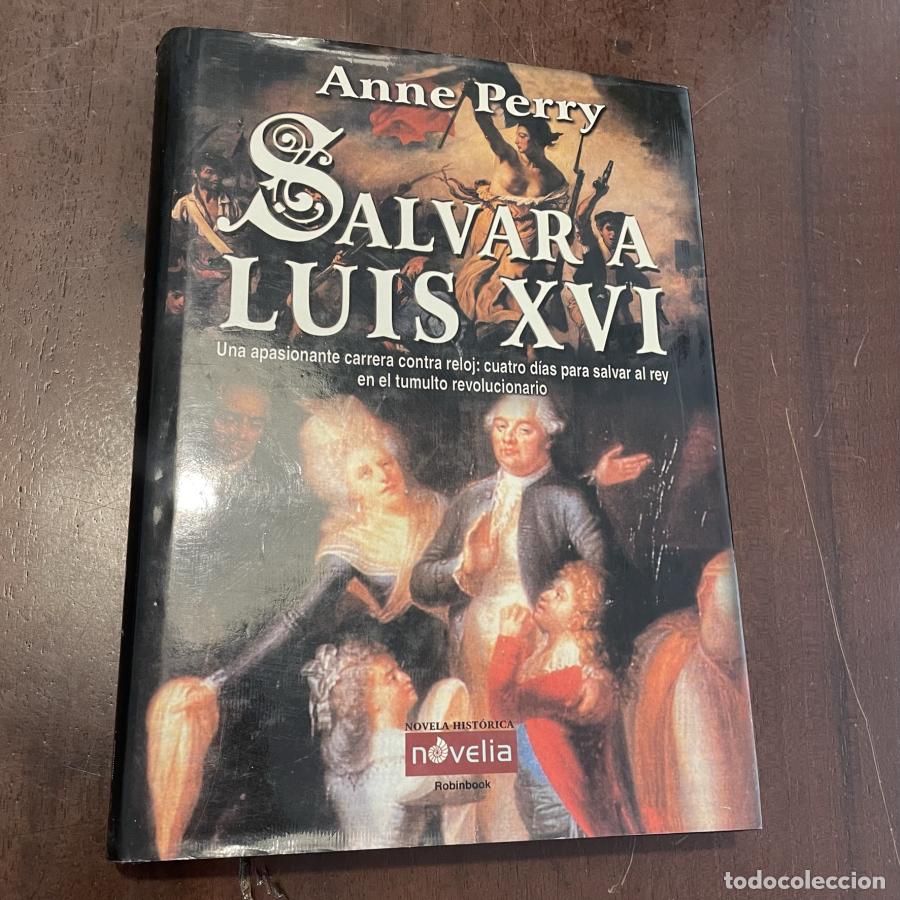 Libros: Salvar a Luis XVI - Anne Perry - Foto 1