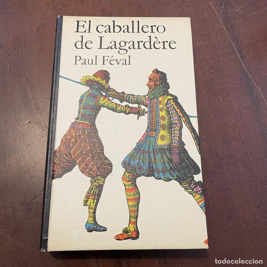 Libros: El caballero de Lagard&egrave;re - Paul F&eacute;val - Foto 1