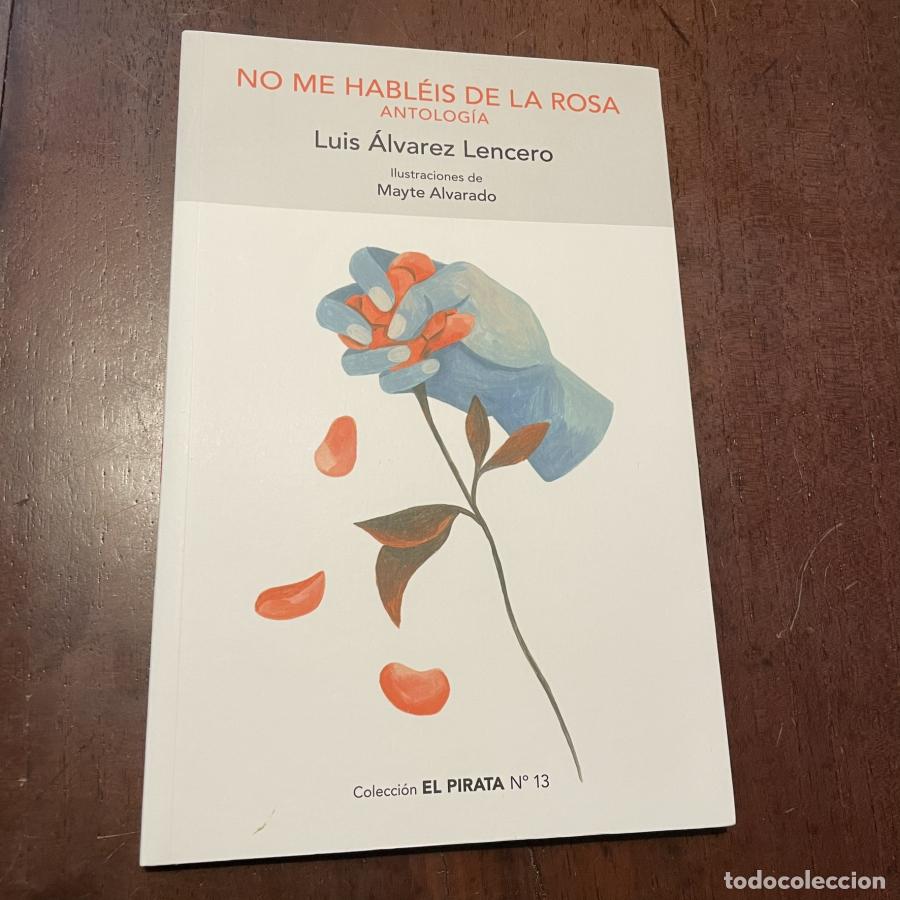 Libros: No me habl&eacute;is de la rosa - Luis &Aacute;lvarez Lencero - Foto 1