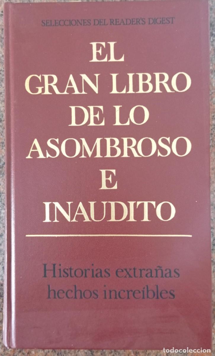 Libros: EL GRAN LIBRO DE LO ASOMBROSO E INAUDITO - READER&acute;S DIGEST - Foto 1