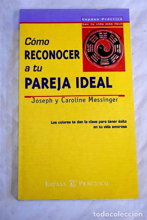 Libros: C&oacute;mo reconocer a tu pareja ideal.- Messinger, Joseph - Foto 1