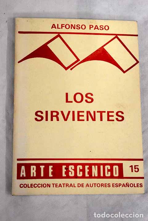 Libros: Los sirvientes: (obra en dos actos).- Paso, Alfonso - Foto 1