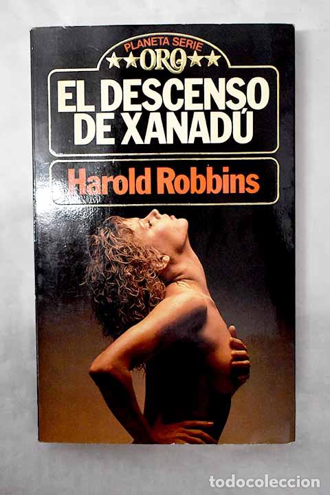 Libros: El descenso de Xanad&uacute;.- Robbins, Harold - Foto 1