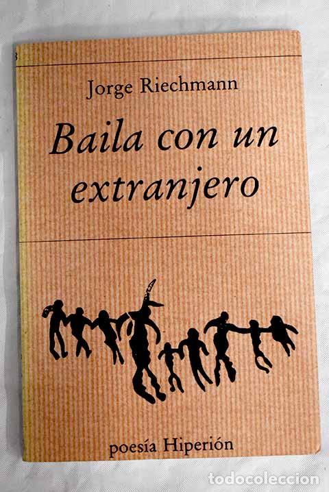 Libros: Baila con un extranjero.- Riechmann, Jorge - Foto 1