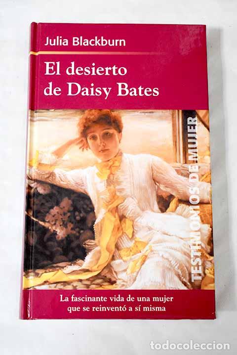 Libros: El desierto de Daisy Bates.- Blackburn, Julia - Foto 1