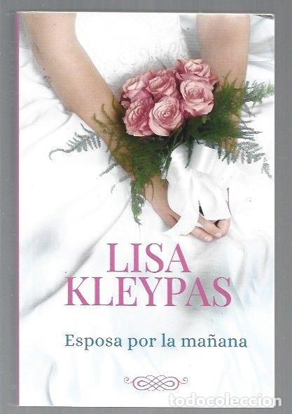 Libros: ESPOSA POR LA MA&Ntilde;ANA - KLEYPAS, LISA - Foto 1