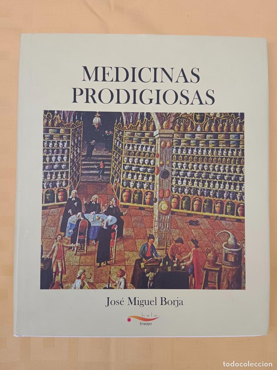 Libros: MEDICINAS PRODIGIOSAS - Jose Miguel Borja - Foto 1