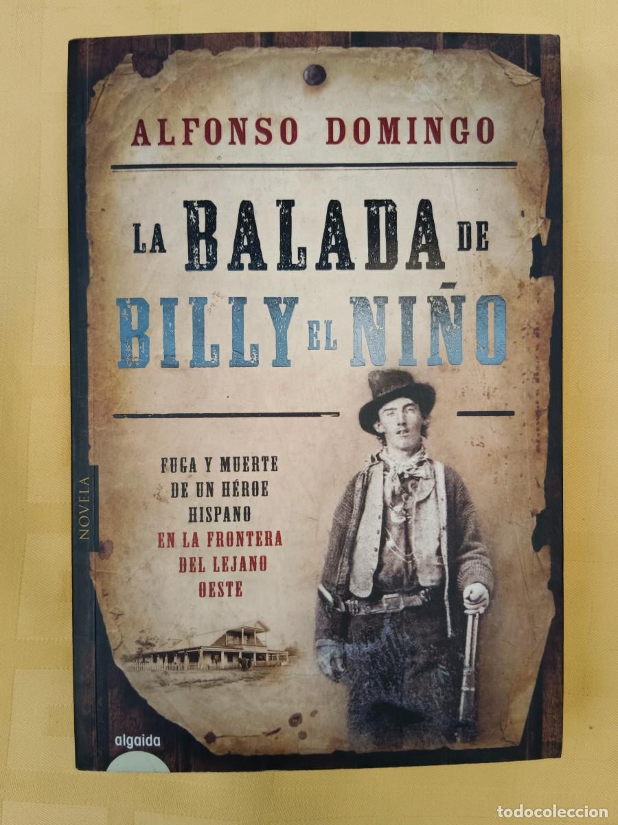 Libros: LA BALADA DE BILLY EL NI&Ntilde;O - Alfonso Domingo - Foto 1