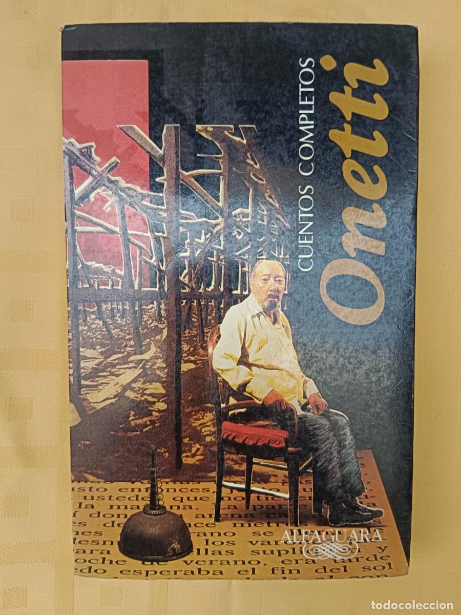 Libros: CUENTOS COMPLETOS (1933 - 1993) - Juan Carlos Onetti - Foto 1