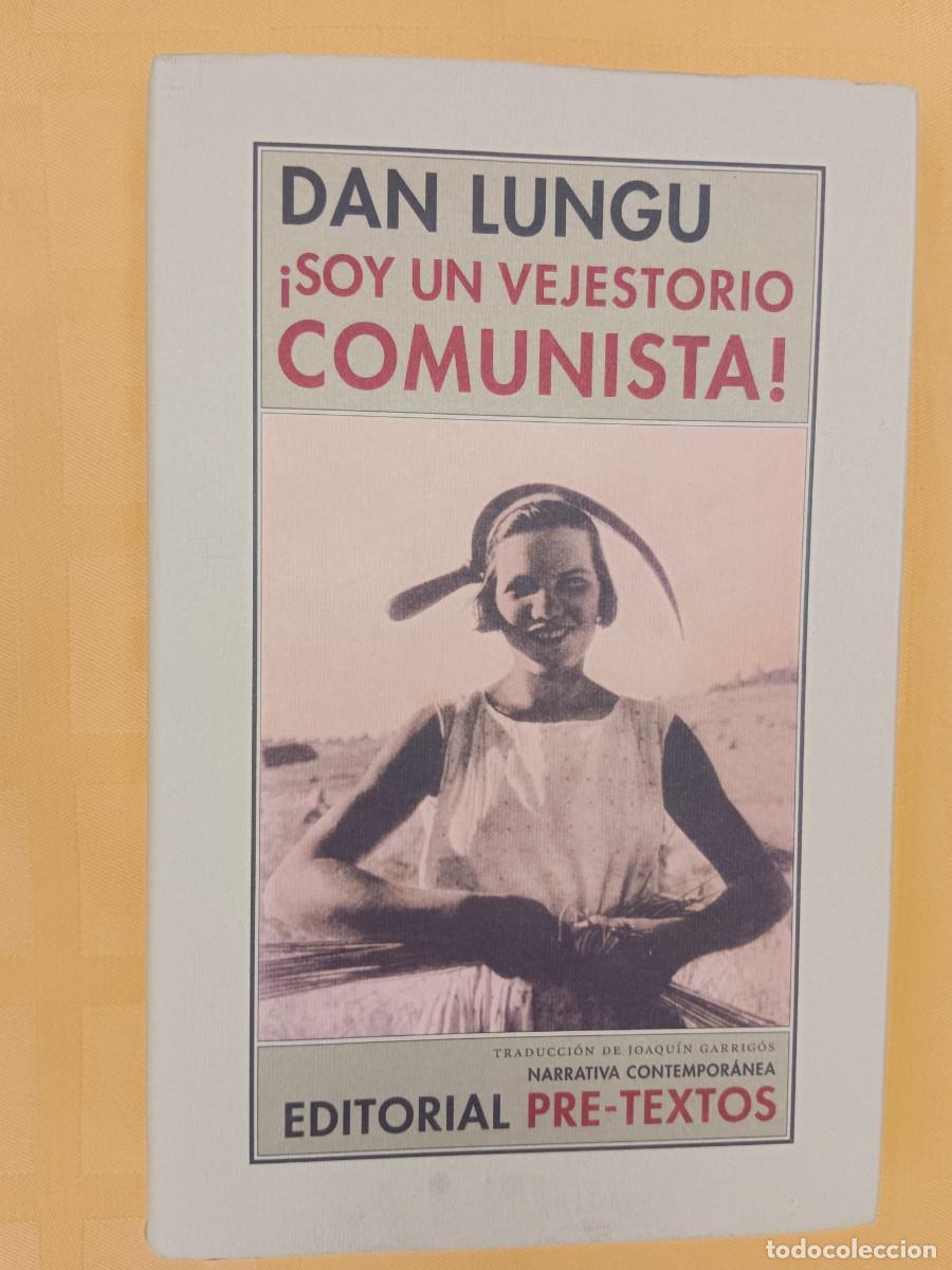 Libros: SOY UN VEJESTORIO COMUNISTA - Dan Lungu - Foto 1