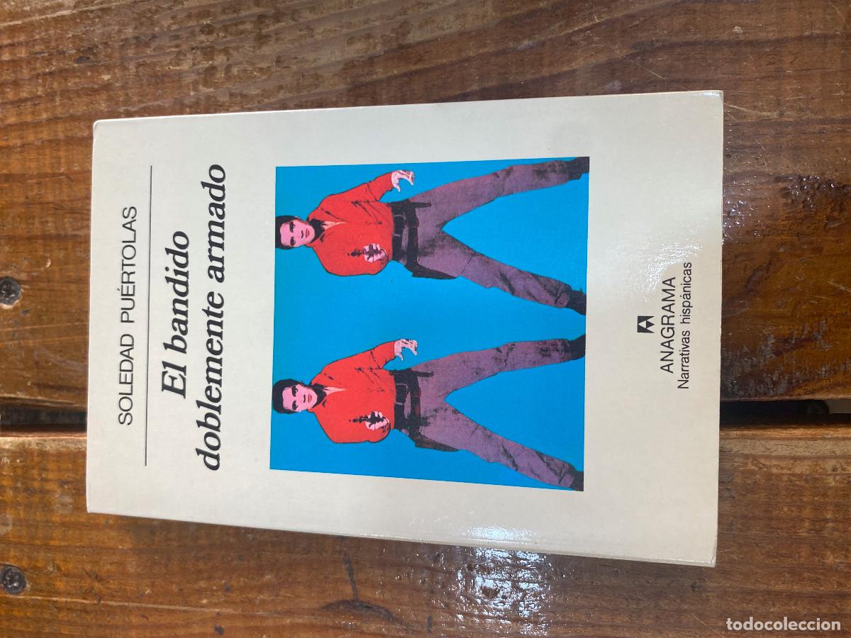 Libros: El bandido doblemente armado (Spanish Edition) - Pu&eacute;rtolas, Soledad - Foto 1