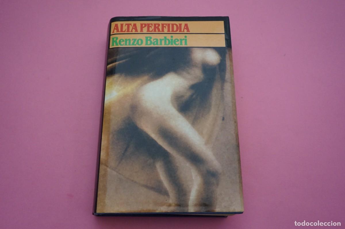 Libros: AR20D/ ALTA PERFIDIA - RENZO BARBIERI / EDICIONES B - Foto 1