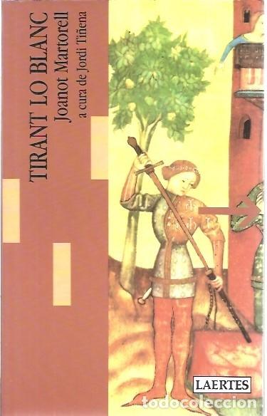 Libros: TIRANT LO BLANC JOANOT MARTORESS LAERTES - Foto 1