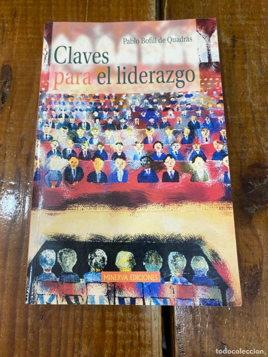 Libros: Claves para el liderazgo - Pablo Bofill De Quadras - Foto 1