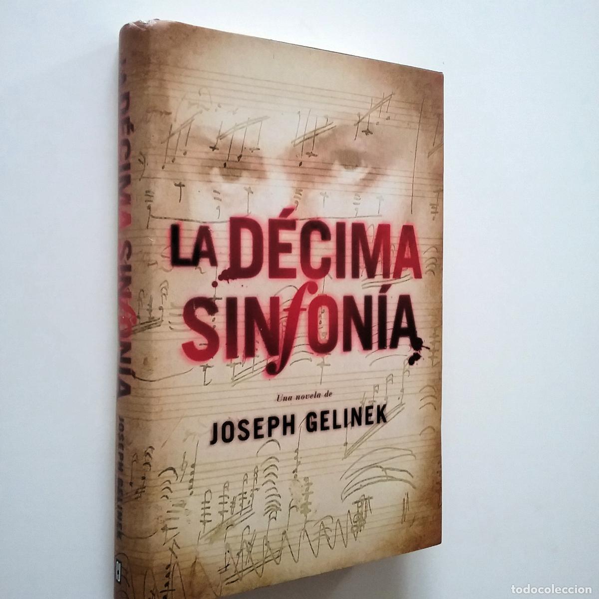 Libros: Joseph Gelinek (Pseud&oacute;nimo) - La d&eacute;cima sinfon&iacute;a - Foto 1