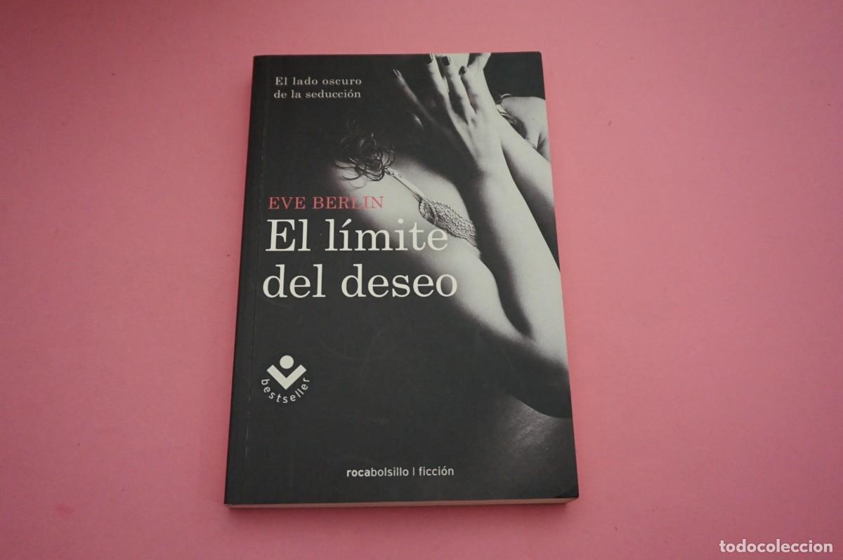 Libros: AR20D/ EL LIMITE DEL DESEO - EVE BERLIN / ROCABOLSILLO - Foto 1