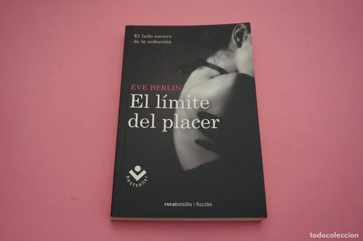 Libros: AR20D/ EL LIMITE DEL PLACER - EVE BERLIN / ROCABOLSILLO - Foto 1