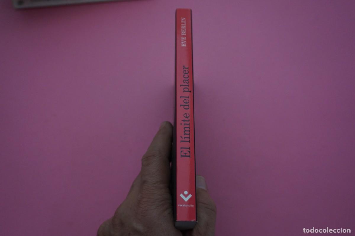 Libros: AR20D/ EL LIMITE DEL PLACER - EVE BERLIN / ROCABOLSILLO - Foto 3