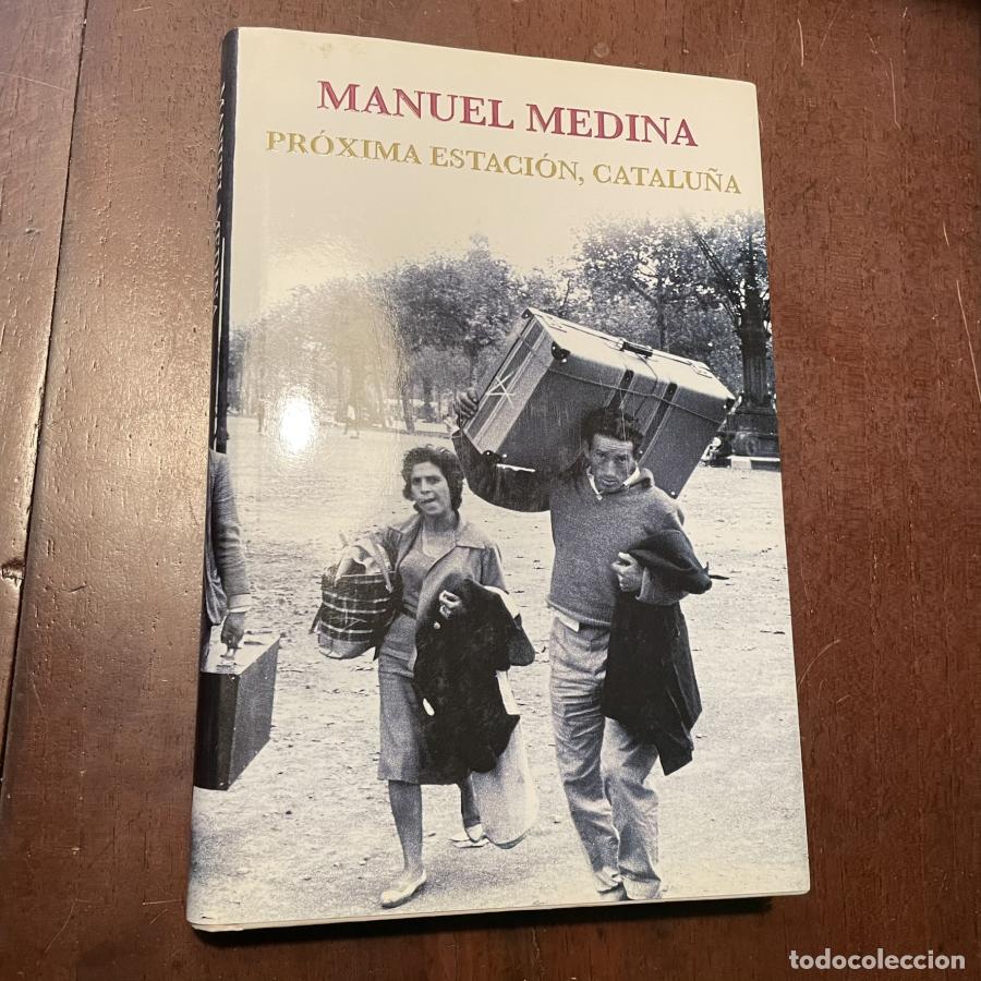 Libros: Pr&oacute;xima estaci&oacute;n, Catalu&ntilde;a - Manuel Medina - Foto 1