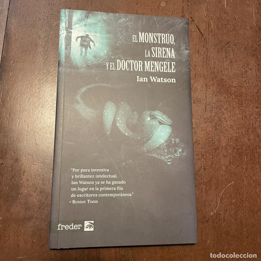 Libros: El monstruo, la sirena y el doctor Mengele - Ian Watson - Foto 1