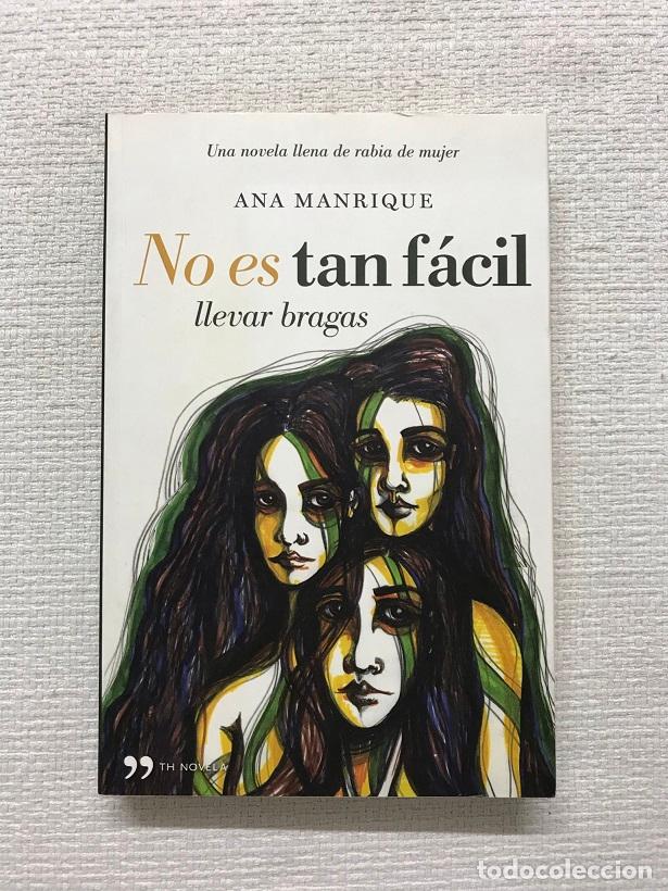 Libros: No es tan f&aacute;cil llevar bragas - Ana Manrique - Foto 1