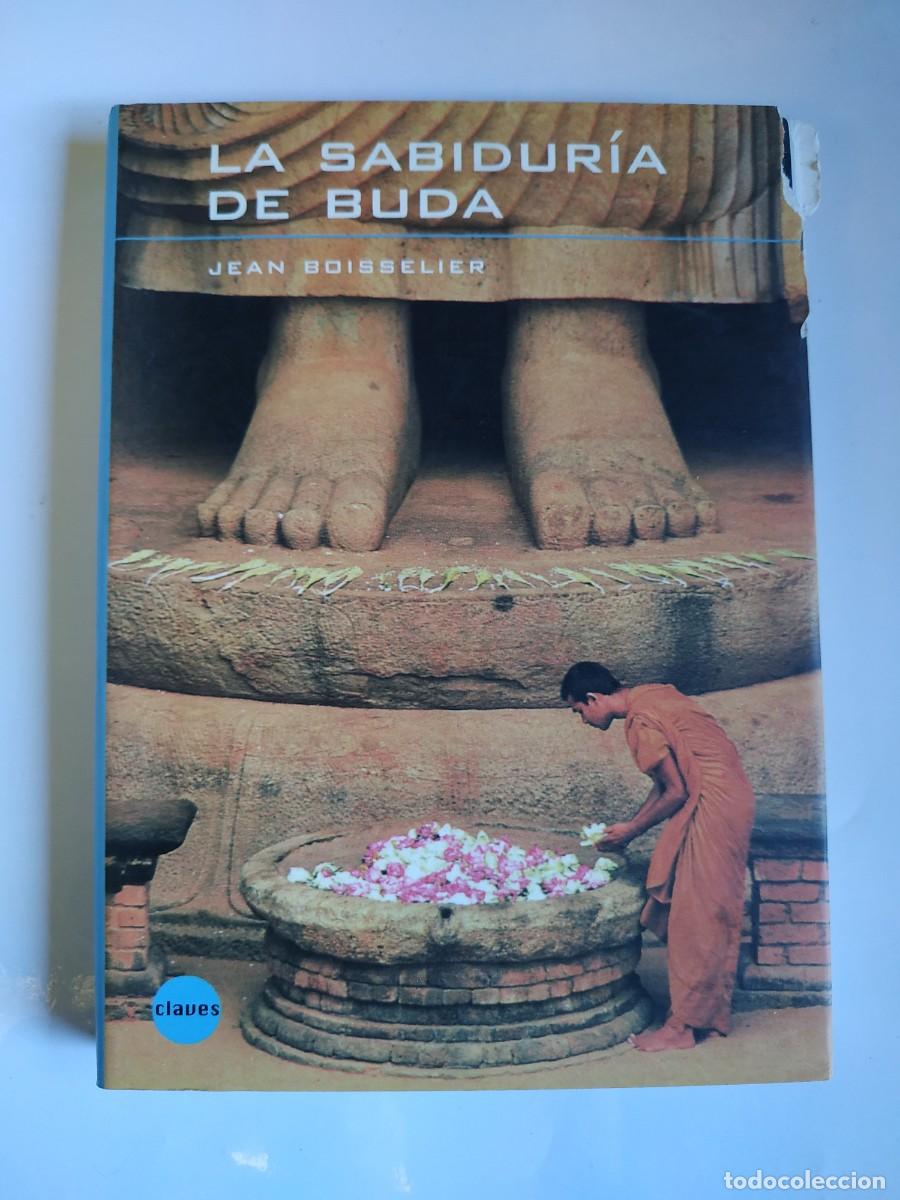 Libros: LIBRO LA SABIDURIA DE BUDA - JEAN BOISSELIER - CLAVES - Foto 1