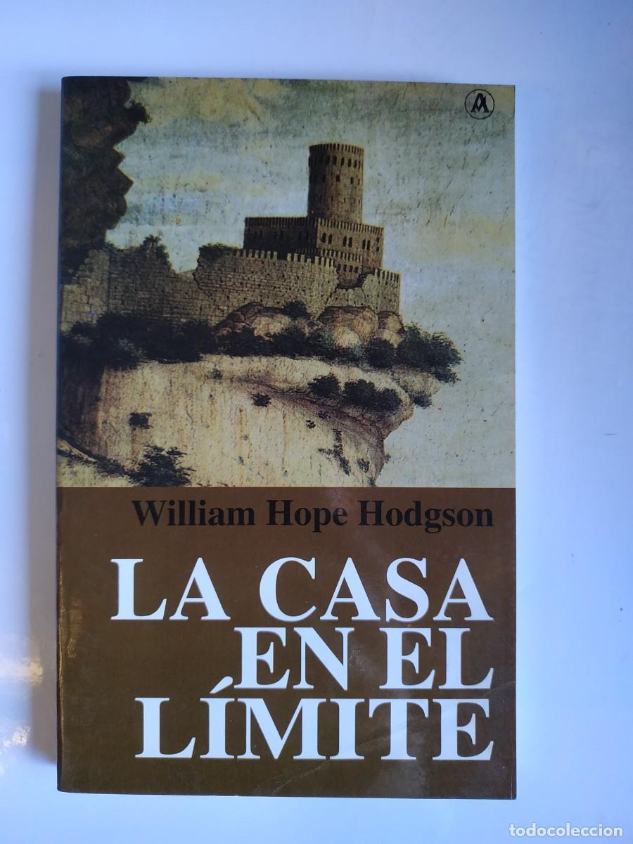 Libros: LIBRO LA CASA EN EL L&Iacute;MITE - WILLIAM HOPE HOUDSON - Foto 1