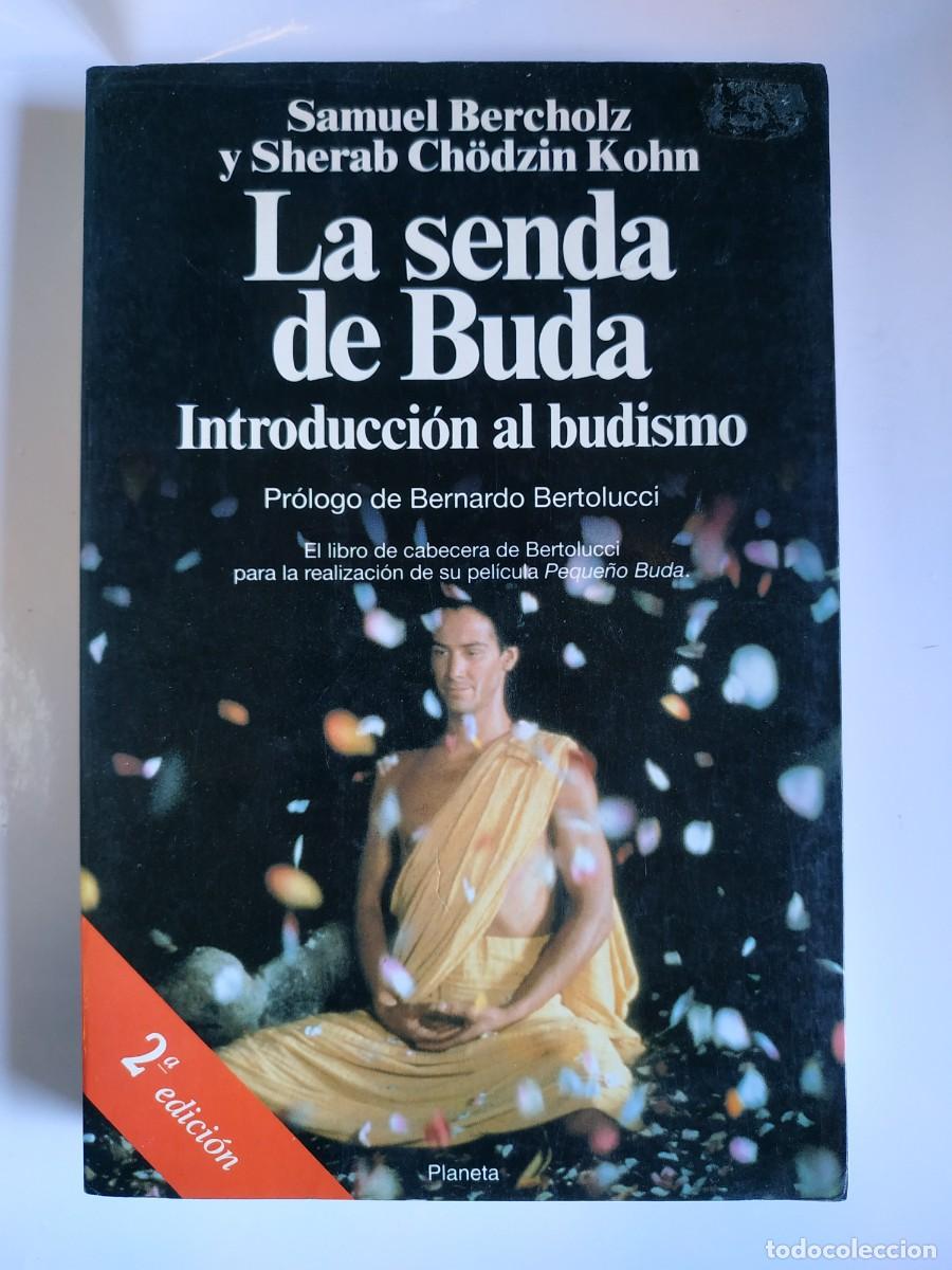 Libros: LIBRO LA SENDA DE BUDA - INTRODUCCION AL BUDISMO - PROLOGO DE BERNARDO BERTOLUCCI - Foto 1