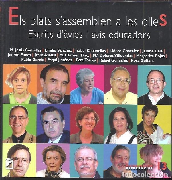 Livres: ELS PLATS S'ASSEMBLEN A LES OLLES ESCRITS D'AVIES I AVIS EDUCADORS