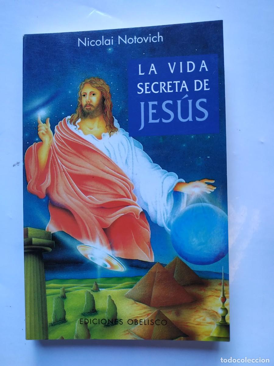Libros: LIBRO LA VIDA SECRETA DE JESUS NICOLAI NOTOVICH - EDICIONES OBELISCO - Foto 1