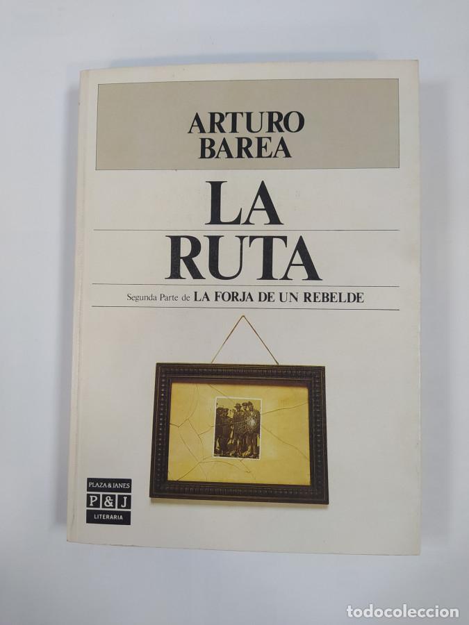 Libros: La Ruta. - Arturo Barea. TDK685 - Foto 1