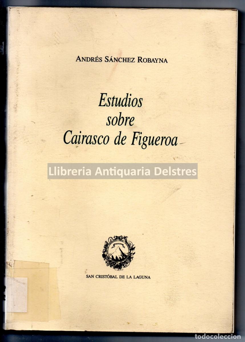 Libros: S&aacute;nchez Robayna, Andr&eacute;s. - Estudios sobre Cairasco de Figueroa. - Foto 1