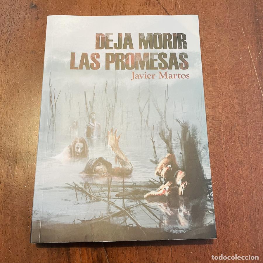Libros: Deja morir las promesas - Javier Martos - Foto 1