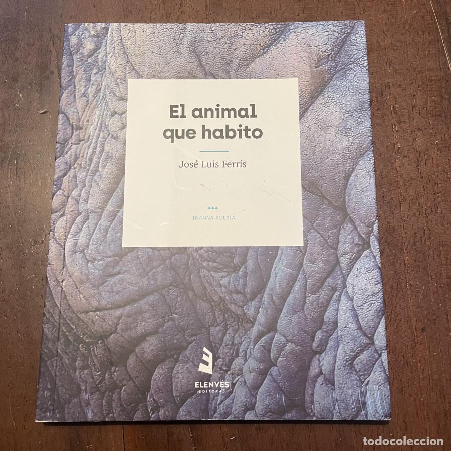 Libros: El animal que habito - Jos&eacute; Luis Ferris - Foto 1