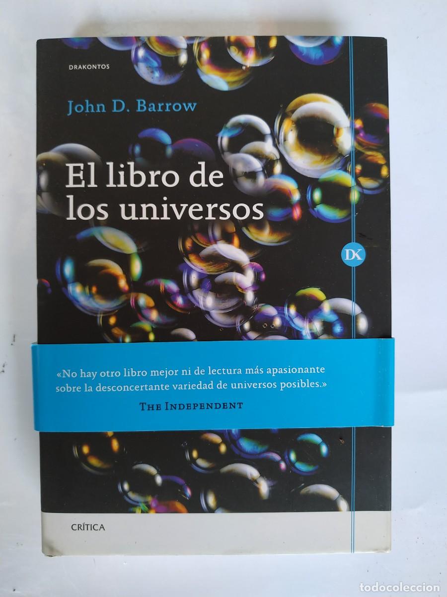 Libros: LIBRO EL LIBRO DE LOS UNIVERSOS - JOHN D. BARROW - DRAKONTOS - Foto 1