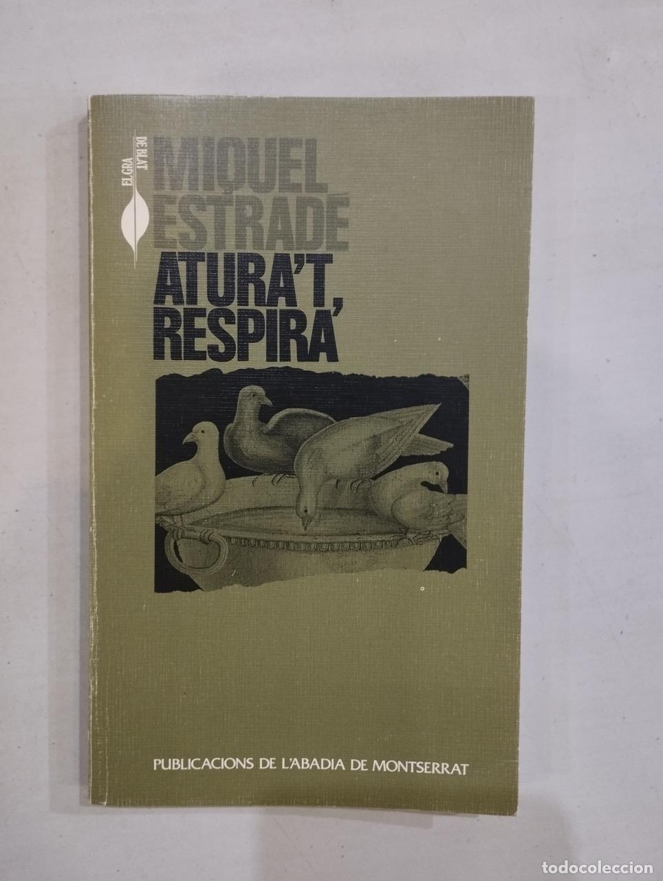 Libros: Miquel Estrad&eacute; - Aturat, respira - Foto 1