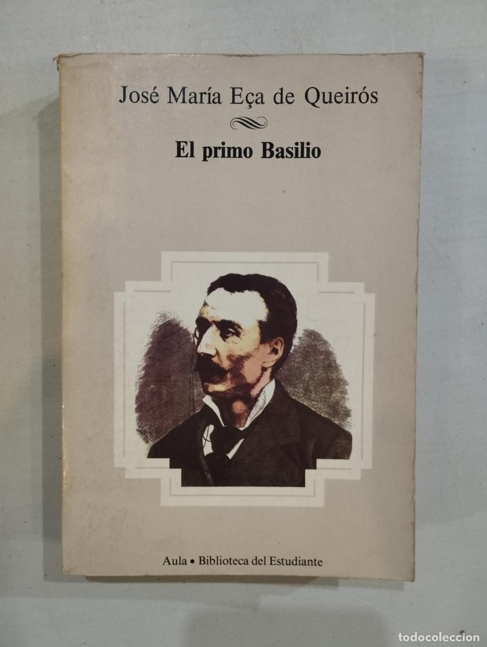 Libros: Jos&eacute; Mar&iacute;a E&ccedil;a de Queir&oacute;s - El primo Basilio - Foto 1