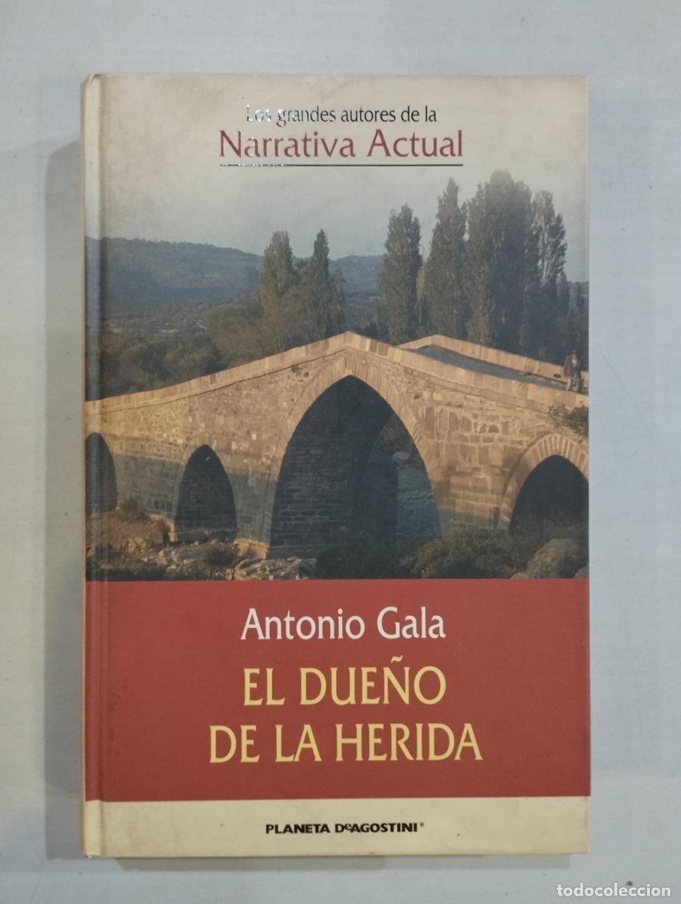 Libros: Antonio Gala - El due&ntilde;o de la herida - Foto 1