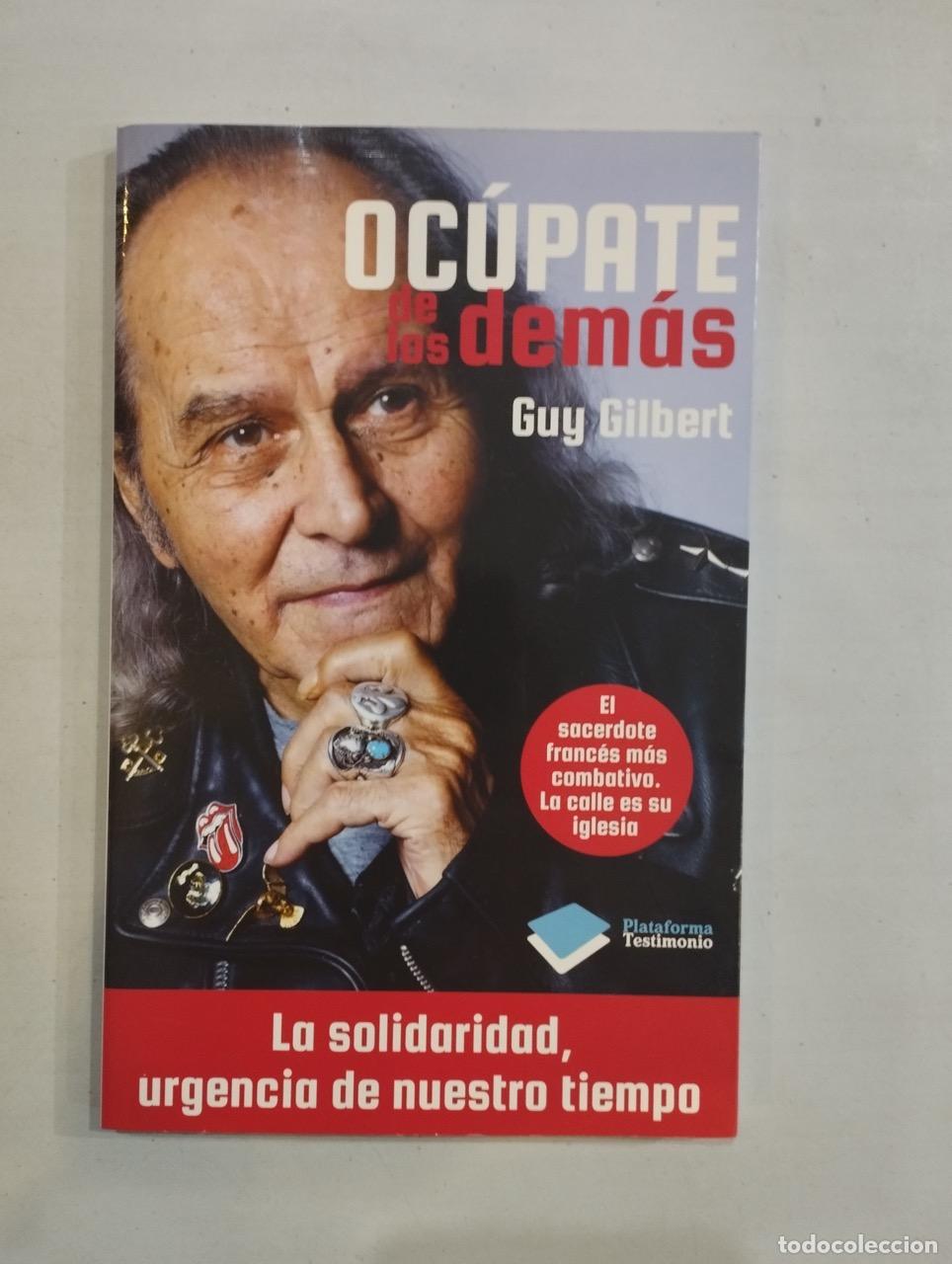 Libros: Guy Gilbert - Oc&uacute;pate de los dem&aacute;s - Foto 1