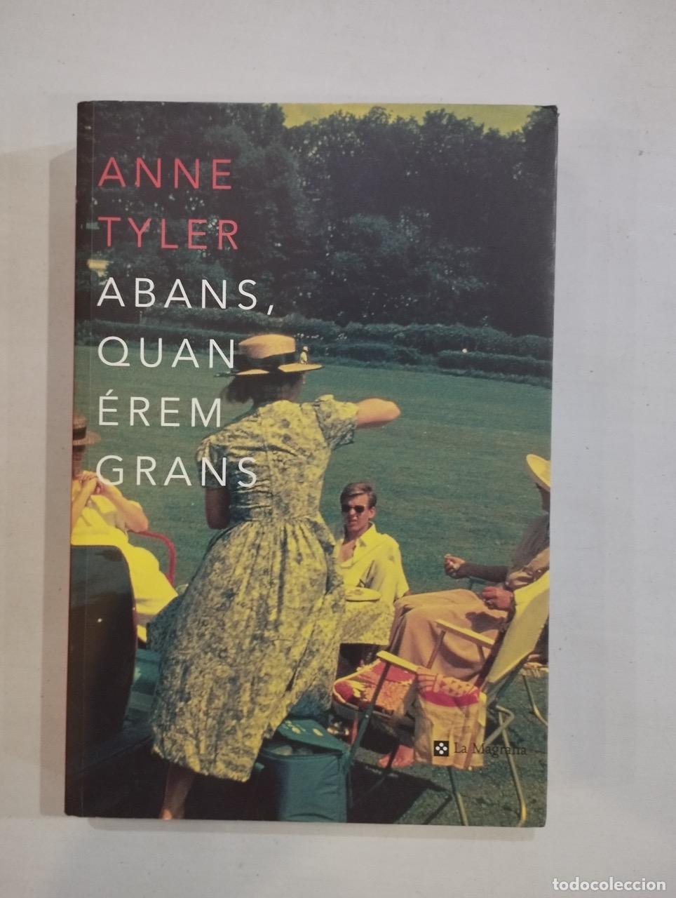 Libros: Anne Tyler - Abans, quan &eacute;rem grans - Foto 1
