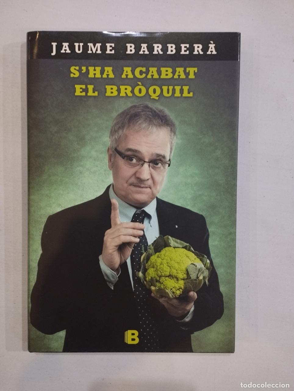 Libros: Jaume Barber&agrave; - Sha acabat el br&ograve;quil - Foto 1