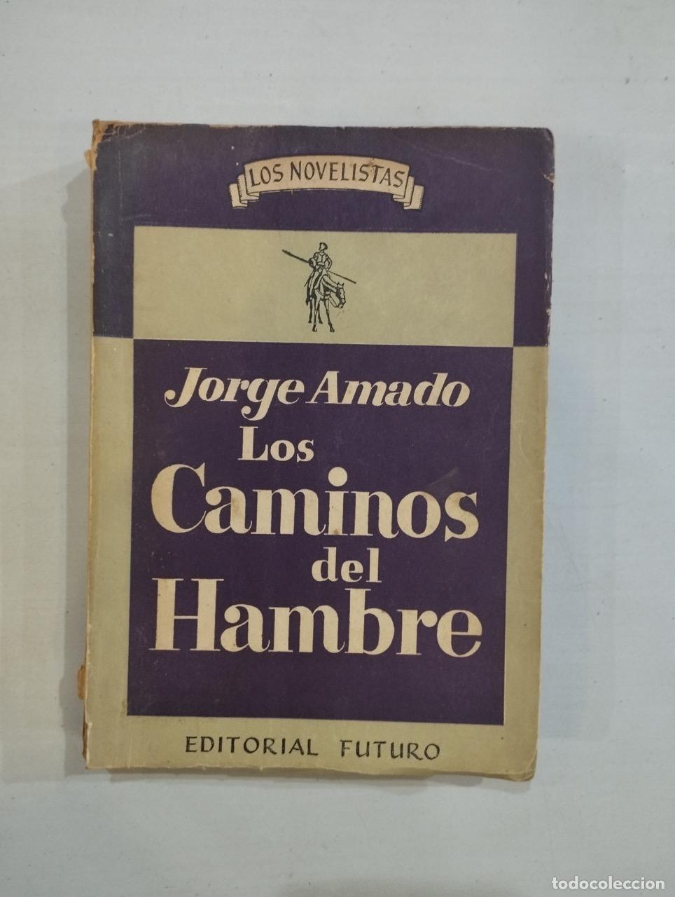 Libros: Jorge Amado - Los caminos del hambre - Foto 1