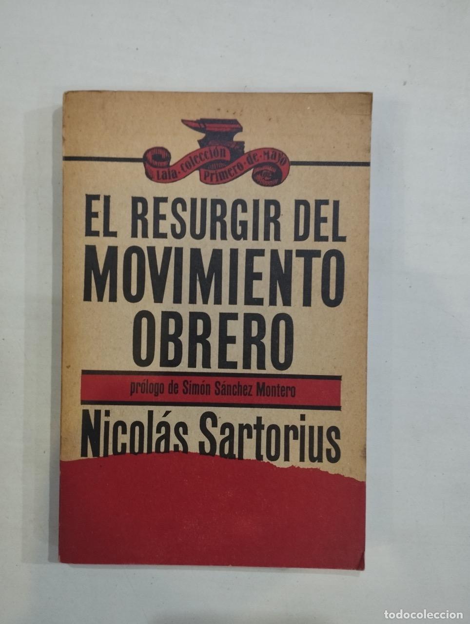 Libros: Nicol&aacute;s Sartorius - El resurgir del movimiento obrero - Foto 1