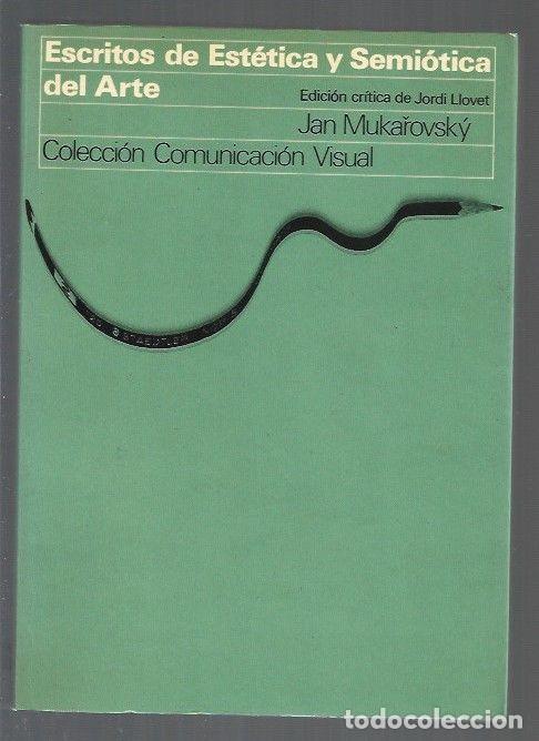 Libros: ESCRITOS DE ESTETICA Y SEMIOTICA DEL ARTE - MUKAROVSKY, JAN - Foto 1