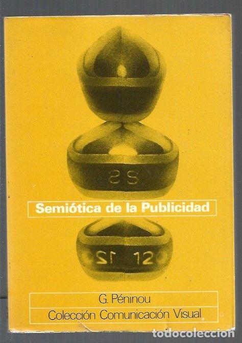 Libros: SEMIOTICA DE LA PUBLICIDAD - G. PENINOU - Foto 1