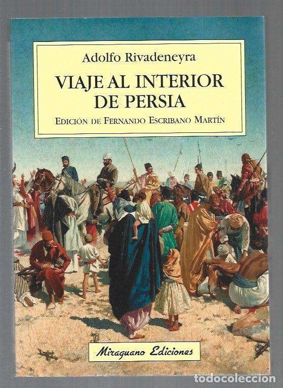 Libros: VIAJE AL INTERIOR DE PERSIA - RIVADENEYRA, ADOLFO - Foto 1