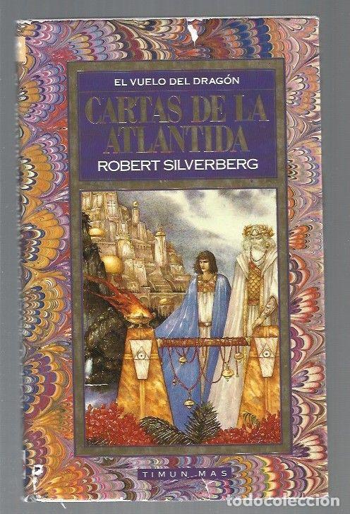 Libros: CARTAS DE LA ATLANTIDA. EL VUELO DEL DRAGON 2 - SILVERBERG, ROBERT - Foto 1